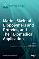 Marine Skeletal Biopolymers and Proteins, and Their Biomedical Application 