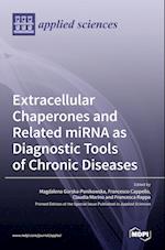Extracellular Chaperones and Related miRNA as Diagnostic Tools of Chronic Diseases 