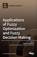 Applications of Fuzzy Optimization and Fuzzy Decision Making 