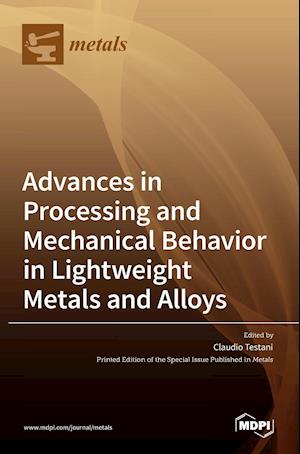 Advances in Processing and Mechanical Behavior in Lightweight Metals and Alloys
