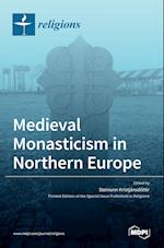 Medieval Monasticism in Northern Europe 