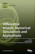 Differential Models, Numerical Simulations and Applications 