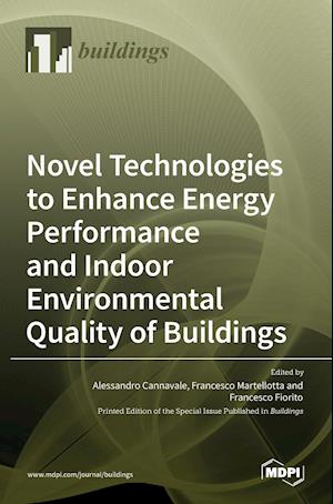 Novel Technologies to Enhance Energy Performance and Indoor Environmental Quality of Buildings