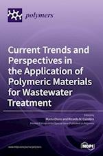 Current Trends and Perspectives in the Application of Polymeric Materials for Wastewater Treatment 