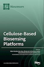 Cellulose-Based Biosensing Platforms 