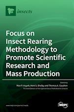 Focus on Insect Rearing Methodology to Promote Scientific Research and Mass Production 
