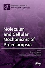 Molecular and Cellular Mechanisms of Preeclampsia 