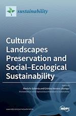 Cultural Landscapes Preservation and Social-Ecological Sustainability