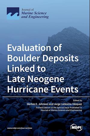 Evaluation of Boulder Deposits Linked to Late Neogene Hurricane Events