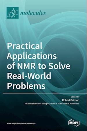 Practical Applications of NMR to Solve Real-World Problems