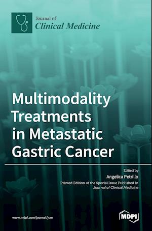 Multimodality Treatments in Metastatic Gastric Cancer
