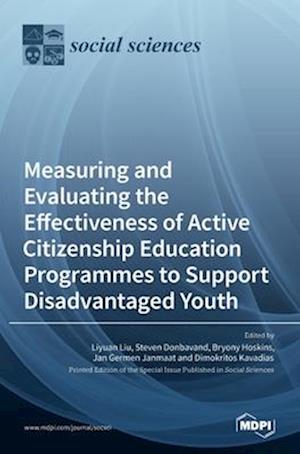 Measuring and Evaluating the Effectiveness of Active Citizenship Education Programmes to Support Disadvantaged Youth