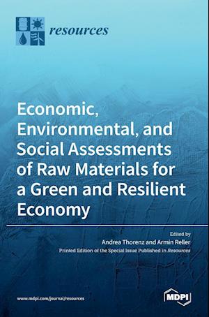 Economic, Environmental, and Social Assessments of Raw Materials for a Green and Resilient Economy