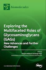 Exploring the Multifaceted Roles of Glycosaminoglycans (GAGs)