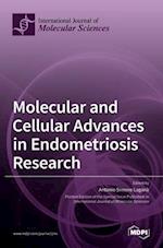 Molecular and Cellular Advances in Endometriosis Research 