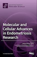 Molecular and Cellular Advances in Endometriosis Research 