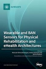 Wearable and BAN Sensors for Physical Rehabilitation and eHealth Architectures 
