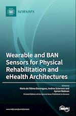 Wearable and BAN Sensors for Physical Rehabilitation and eHealth Architectures 