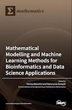 Modelling and Machine Learning Methods for Bioinformatics and Data Science Applications