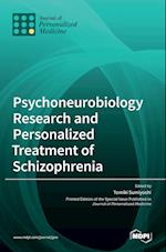 Psychoneurobiology Research and Personalized Treatment of Schizophrenia 