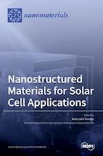 Nanostructured Materials for Solar Cell Applications 