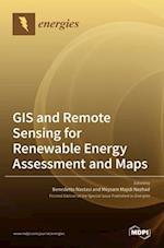 GIS and Remote Sensing for Renewable Energy Assessment and Maps 