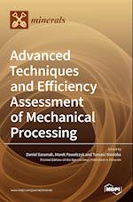 Advanced Techniques and Efficiency Assessment of Mechanical Processing 