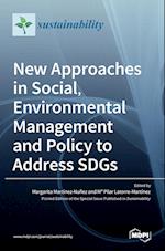 New Approaches in Social, Environmental Management and Policy to Address SDGs 