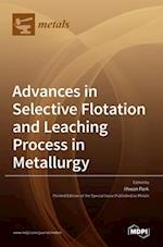 Advances in Selective Flotation and Leaching Process in Metallurgy 