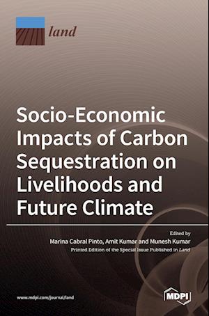 Socio-Economic Impacts of Carbon Sequestration on Livelihoods and Future Climate