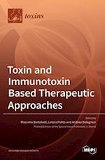 Toxin and Immunotoxin Based Therapeutic Approaches 