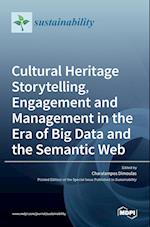 Cultural Heritage Storytelling, Engagement and Management in the Era of Big Data and the Semantic Web 