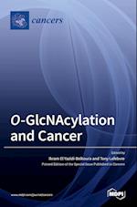 O-GlcNAcylation and Cancer 