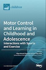 Motor Control and Learning in Childhood and Adolescence