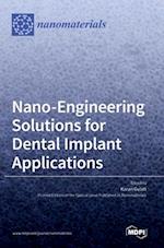 Nano-Engineering Solutions for Dental Implant Applications 
