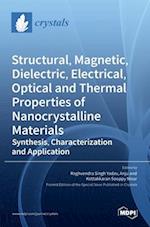 Structural, Magnetic, Dielectric, Electrical, Optical and Thermal Properties of Nanocrystalline Materials