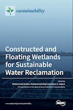 Constructed and Floating Wetlands for SustainableWater Reclamation
