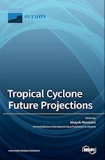 Tropical Cyclone Future Projections 