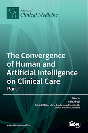 The Convergence of Human and Artificial Intelligence on Clinical Care