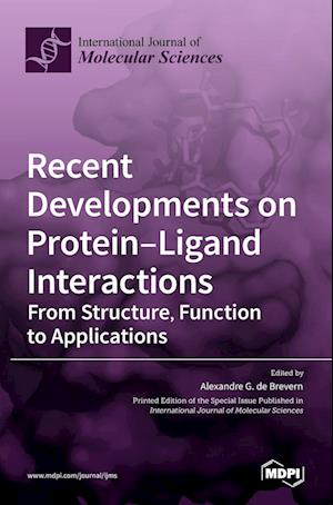 Recent Developments on Protein-Ligand Interactions