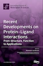 Recent Developments on Protein-Ligand Interactions