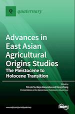 Advances in East Asian Agricultural Origins Studies