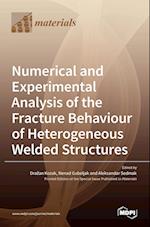 Numerical and Experimental Analysis of the Fracture Behaviour of Heterogeneous Welded Structures 