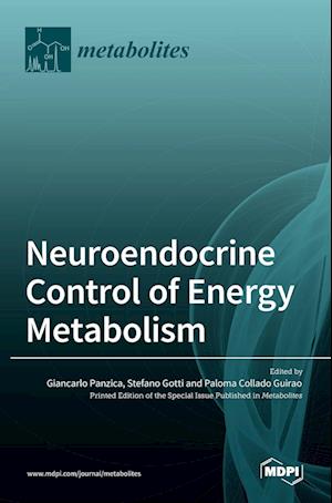 Neuroendocrine Control of Energy Metabolism