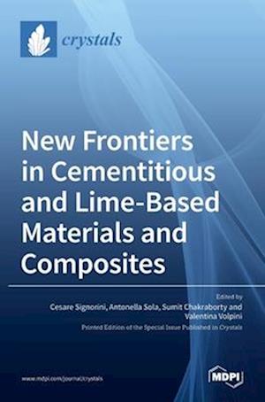 New Frontiers in Cementitious and Lime-Based Materials and Composites