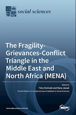 The Fragility-Grievances-Conflict Triangle in the Middle East and North Africa (MENA)