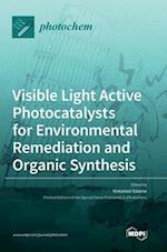 Visible Light Active Photocatalysts for Environmental Remediation and Organic Synthesis 