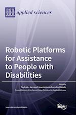 Robotic Platforms for Assistance to People with Disabilities
