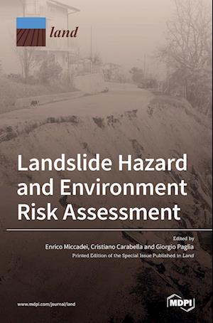 Landslide Hazard and Environment Risk Assessment