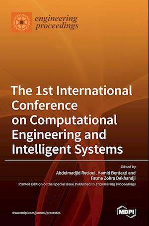 The 1st International Conference on Computational Engineering and Intelligent Systems